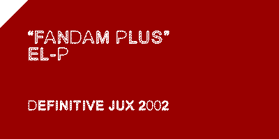 fandam plus /// el-p